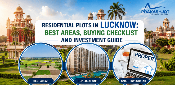 Residential Plots in Lucknow: Best Areas, Buying Checklist and Investment Guide 3