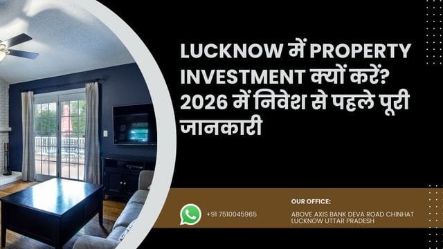 Lucknow में Property Investment क्यों करें 2026 में निवेश से पहले पूरी जानकारी (1)